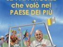 Nel cielo del “Paese dei Più”, vola ancora la papamobile di Francesco