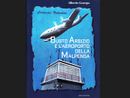 FOTO. «Anca a Busti sa vula». Ovvero perché Malpensa resta così bustocca