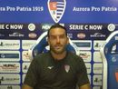 «Partita importante per la Pro Patria perché ci fa avvicinare bene al campionato»