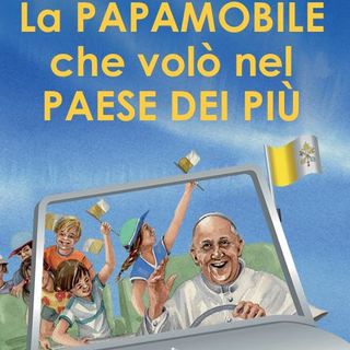 Nel cielo del “Paese dei Più”, vola ancora la papamobile di Francesco