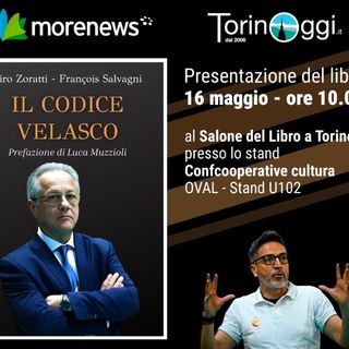 Il “Codice Velasco” arriva al Salone del Libro di Torino: appuntamento il 16 maggio con François Salvagni e Ciro Zoratti