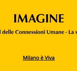 “Imagine”: Il Festival delle Connessioni Umane per vivere la bellezza di Milano