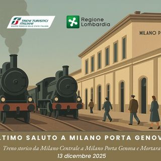 La Stazione di Porta Genova chiude per sempre: treno storico per l’addio