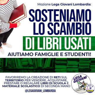 Lega Giovani Lombardia: «Agevoliamo lo scambio e la compravendita di testi scolastici usati»