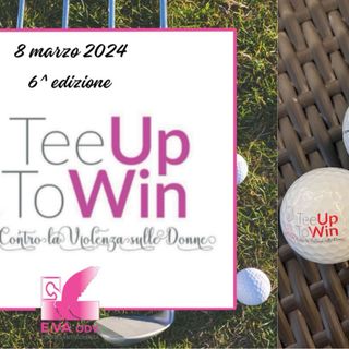 Torna &quot;Tee Up To Win&quot;. Al fianco delle donne vittime di violenza