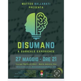 “Disumano” sul palco. Perché ogni apparente ostacolo può essere un punto di partenza