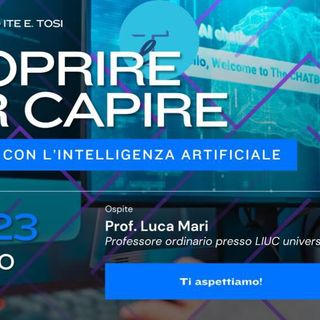 “Scoprire per capire. In dialogo con l'intelligenza artificiale” apre gli incontri serali dell'Ite Tosi