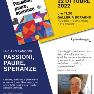 “Passioni, paure, speranze” di Luciano Landoni si presenta in Galleria Boragno