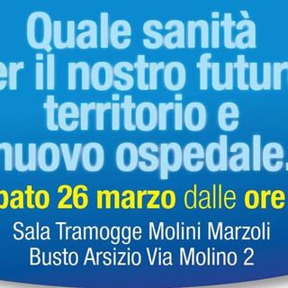 Officina delle idee e Fondazione Carnaghi Brusatori: “Quale sanità per il nostro futuro. Territorio e nuovo ospedale”