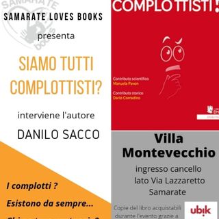 “Samarate Loves Books”: Danilo Sacco presenta “Siamo tutti complottisti?”