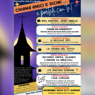&quot;Chiama amici e vicini e portali con te&quot; le serate offerte dalle parrocchie di Legnano