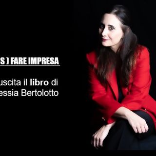 (Dis)Fare impresa, il nuovo libro di Alessia Bertolotto, da oggi acquistabile su internet