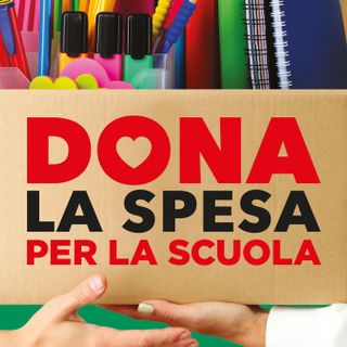 “Dona la spesa per la scuola”: il 9 settembre la giornata di raccolta materiali per le famiglie in difficoltà