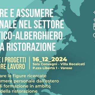 Convegno sul mismatch lavoro nel settore turistico-alberghiero e della ristorazione: soluzioni per colmare il divario tra domanda e offerta nella provincia di Varese