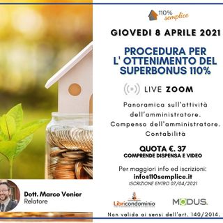 Superbonus 110%: giovedì 8 aprile il webinar che spiega la procedura per l’ottenimento, il ruolo e le attività dell’amministratore