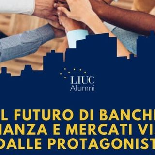 Banche, finanza e mercati: quale futuro?