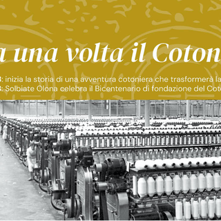 LA STORIA. Quando Solbiate fu pioniera grazie al suo Cotonificio: 200 anni sull'Olona tutti da rivivere