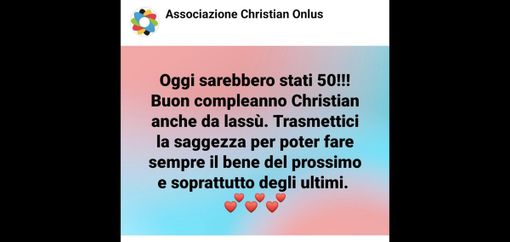 Auguri fin lassù Christian. L’impegno della onlus fondata in sua memoria continua