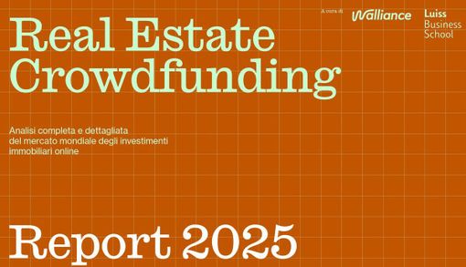 Walliance compie 10 anni e presenta con Luiss Business School il nuovo “Real Estate Crowdfunding Report”: un mercato globale da 58,8 miliardi di euro