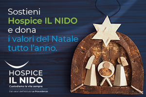 La Provvidenza: al via la campagna di Natale per sostenere la gratuità del servizio Hospice “Il Nido”