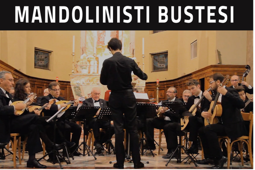 Una tradizione, un gioiello. I Mandolinisti Bustesi chiamano la città