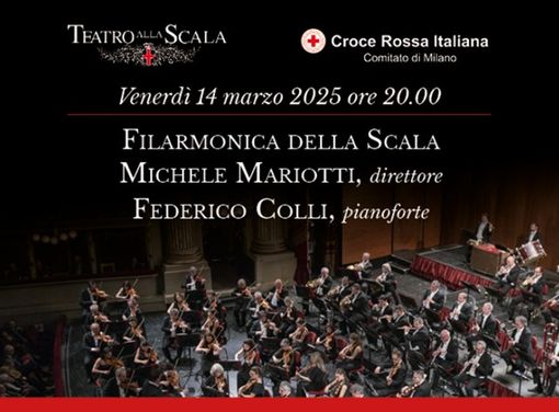 Concerto benefico della Filarmonica della Scala e Croce Rossa Italiana Comitato di Milano Concerto benefico della Filarmonica della Scala e Croce Rossa Italiana Comitato di Milano