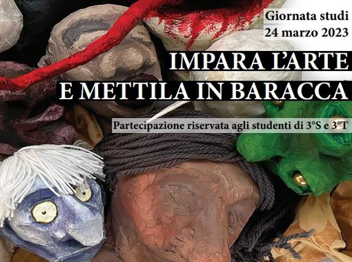 “Impara l’arte e mettila in baracca” “Impara l’arte e mettila in baracca”