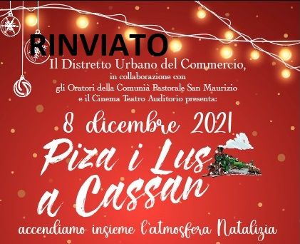 Rinvio per l'evento “Piza i lus a Cassan”