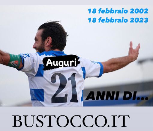 Buon compleanno Bustocco. 21 anni e non sentirli...