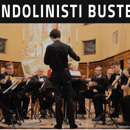 Una tradizione, un gioiello. I Mandolinisti Bustesi chiamano la città