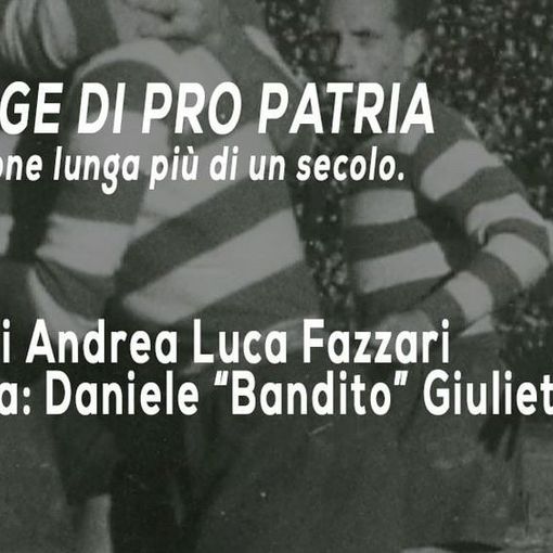 Schegge di Pro Patria, si parte con il &quot;bandito&quot;