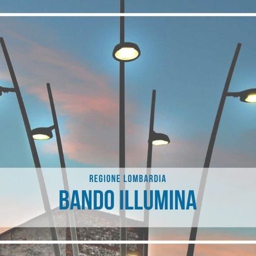 Bando “Illumina”: finanziati gli interventi di  Arsago Seprio, Barasso, Buguggiate e Luvinate