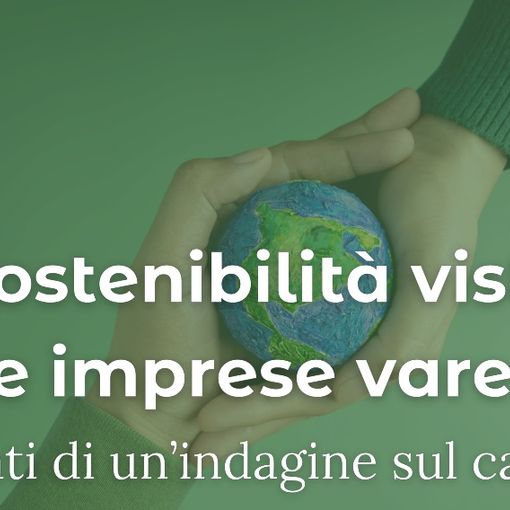 Indagine sulla sostenibilità nell'economia varesina: cresce l'impegno delle imprese