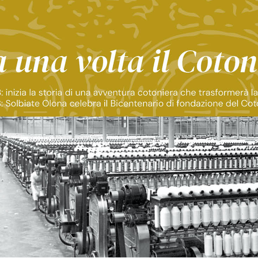 LA STORIA. Quando Solbiate fu pioniera grazie al suo Cotonificio: 200 anni sull'Olona tutti da rivivere
