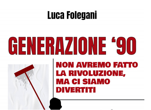 “Generazione ’90”. Militanza politica e passione nel primo libro di Luca Folegani