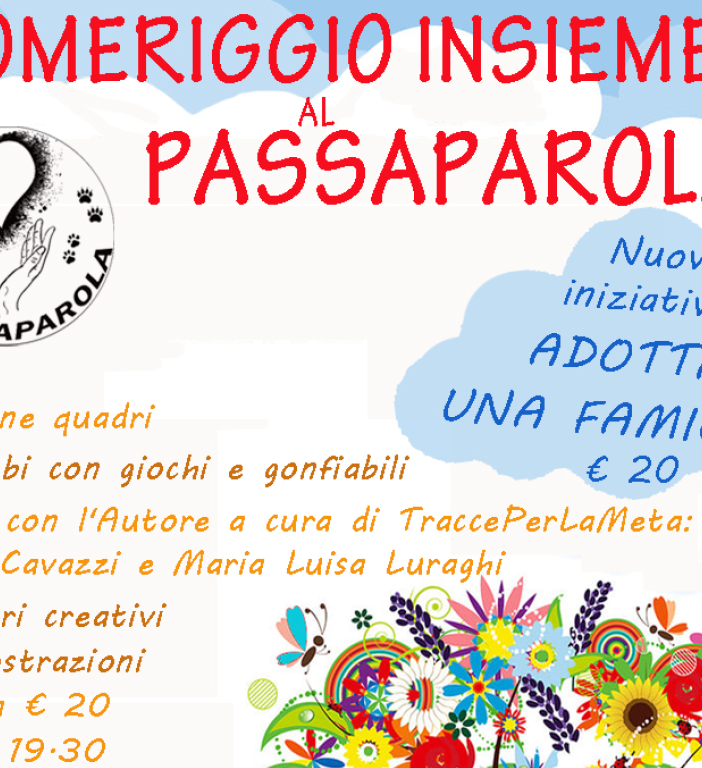 Passaparola, è qui la festa. Tra svago e solidarietà
