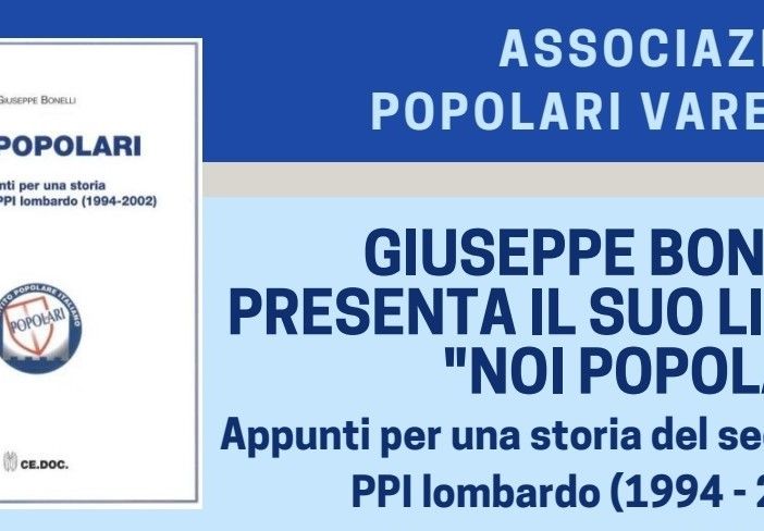 Giuseppe Bonelli presenta a Busto il suo libro “Noi Popolari”