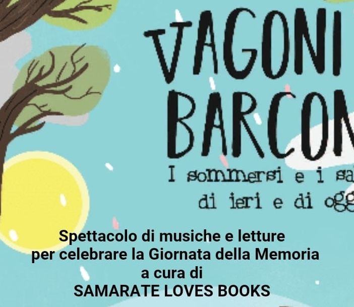 “Vagoni e barconi - I sommersi e i salvati di ieri e di oggi”