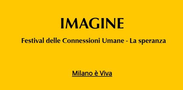 “Imagine”: Il Festival delle Connessioni Umane per vivere la bellezza di Milano “Imagine”: Il Festival delle Connessioni Umane per vivere la bellezza di Milano