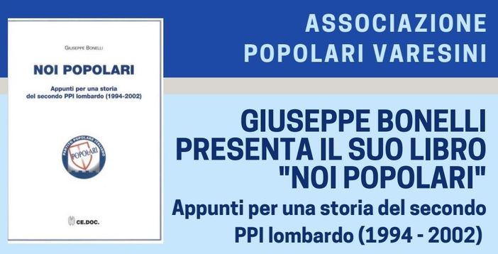 Giuseppe Bonelli presenta a Busto il suo libro “Noi Popolari”