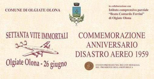 26 giugno, ore 17.33: Olgiate Olona ricorda il disastro aereo del 1959 26 giugno, ore 17.33: Olgiate Olona ricorda il disastro aereo del 1959