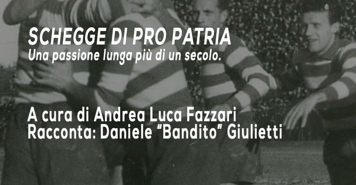 Schegge di Pro Patria, si parte con il &quot;bandito&quot;