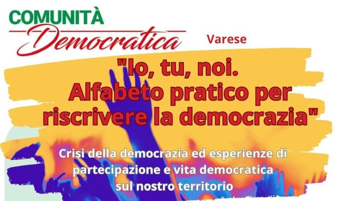 “Io, tu, noi”: democrazia da riscrivere con idee, esperienze e partecipazione