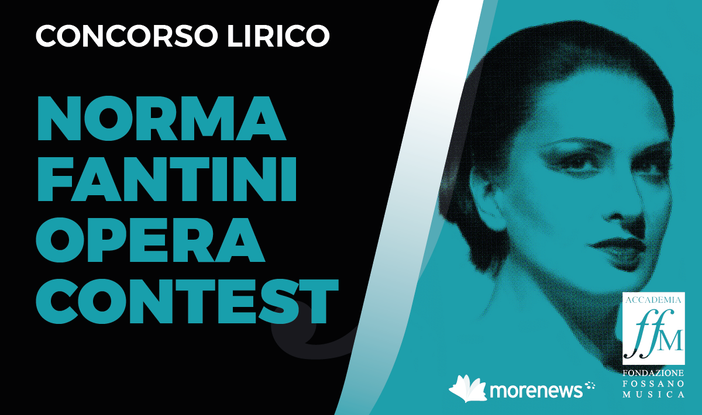 Al via la seconda edizione del “Norma Fantini Opera Contest” Al via la seconda edizione del “Norma Fantini Opera Contest”