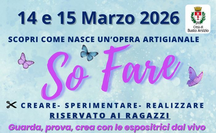 A Busto torna la mostra “So.Fare” dedicata all’artigianato e alla creatività femminile