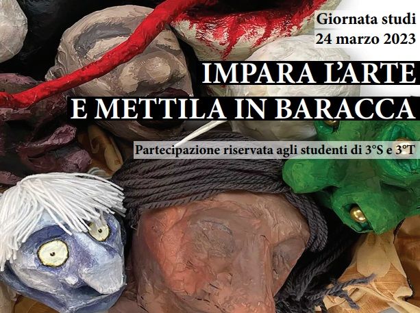“Impara l’arte e mettila in baracca” “Impara l’arte e mettila in baracca”