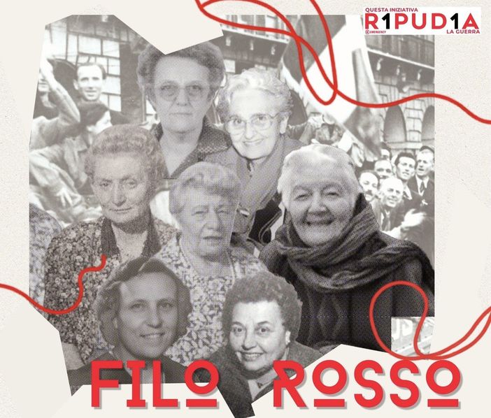 “Filo Rosso”, l’omaggio alle donne della Resistenza “Filo Rosso”, l’omaggio alle donne della Resistenza