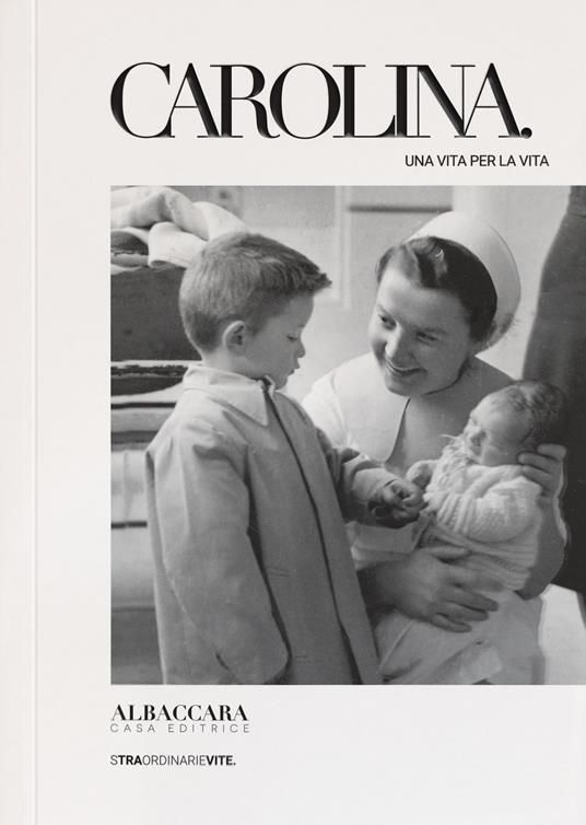 Più di 5mila neonati fra le braccia di Carolina: “Una vita per la vita”