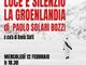 Luce e silenzio: la Groenlandia attraverso gli scatti di Paolo Solari Bozzi