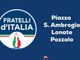Fratelli d'Italia Lonate Pozzolo scende in piazza al fianco dei candidati